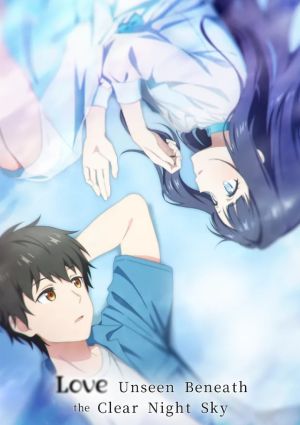 Toumei na Yoru ni Kakeru Kimi to, Me ni Mienai Koi wo Shita.